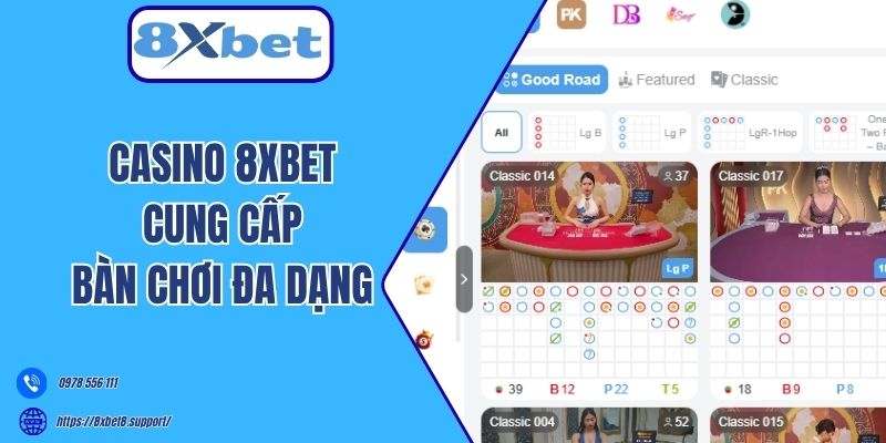 Casino 8xbet cung cấp bàn chơi đa dạng 